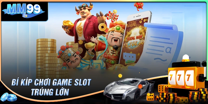 MM99 Slot - Không gian cá cược nổ hũ hiện đại và an toàn 2 Bí kíp giúp bạn chơi MM99 Slot hiệu quả