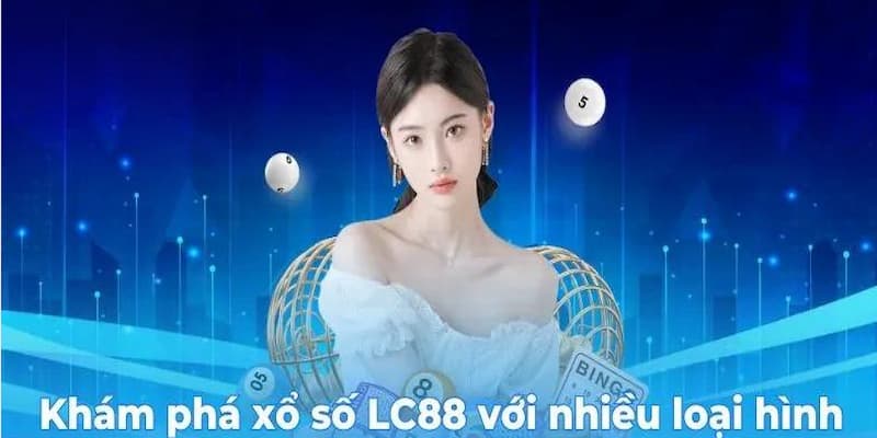 LC88 Game - Trải Nghiệm Chất Lừ Rinh Tiền Cực Khủng 3 lc88-game-xo-so