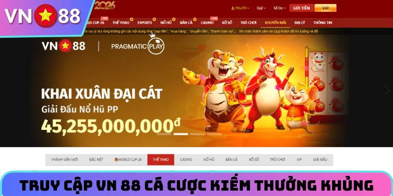 VN 88 Là Nhà Cái Uy Tín - Truy Cập Cá Cược Kiếm Thưởng Khủng 2 Trò chơi tại các sảnh đều có tỷ lệ hoàn cược cao